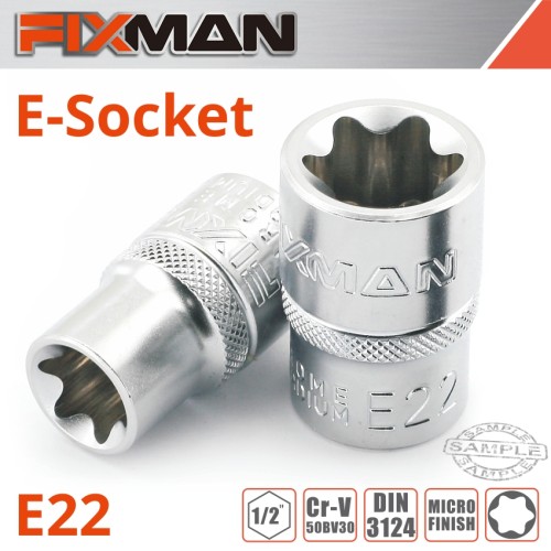 FIXMAN 1/2" DRIVE E-SOCKET 6 POINT E22